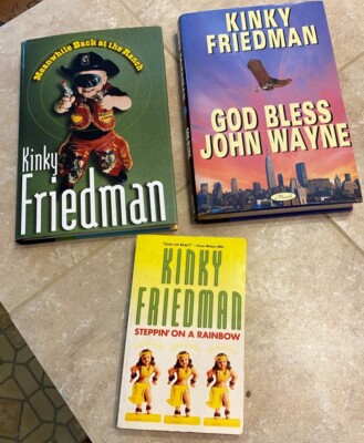 Kinky Friedman - Meanwhile Back on the Ranch, Step on a Rainbow, God Bless John