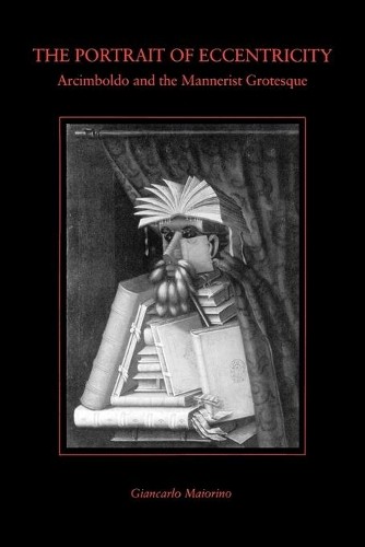 The Portrait of Eccentricity by Giancarlo Maiorino - 9780271023205