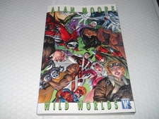Alan Moore: Wild Worlds PAPERBACK DC Comics Graphic Novel X291 NEW