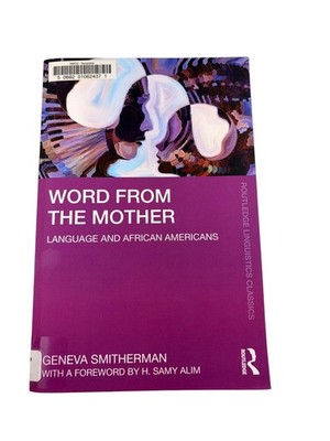 Word from the Mother Smitherman 2021 Classic Edition Linguistics African