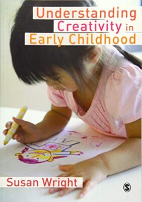 Understanding Creativity in Early Childhood: Meaning-Making And 