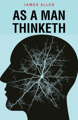 As A Man Thinketh