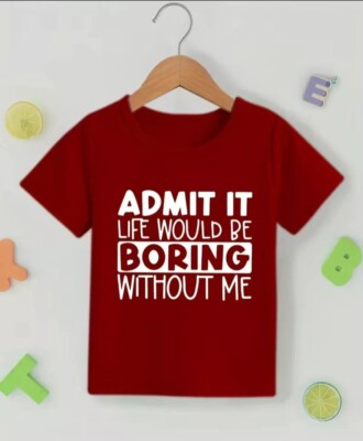 Shirt 6T New Boys Red Short Sleeve Admit It Life Would Be Boring Without Me
