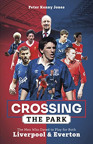 Crossing the Park: The Men Who Dared to Play for Both Liverpool - Image 7
