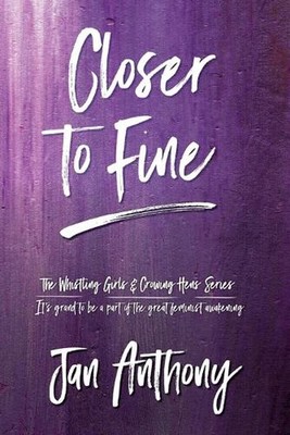 Closer to Fine by Jan Anthony Paperback Book