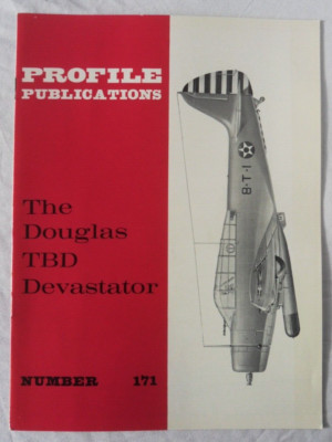 Profile Publication # 171 The Douglas TBD Devastator by Thomas E. Doll