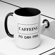 Caffeine PO Q4H PRN Coffee Mug Personalized 11oz Coffee Mug Gift Coffee Cup