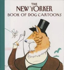 The New Yorker Book of Dog Cartoons - Hardcover By New Yorker - GOOD