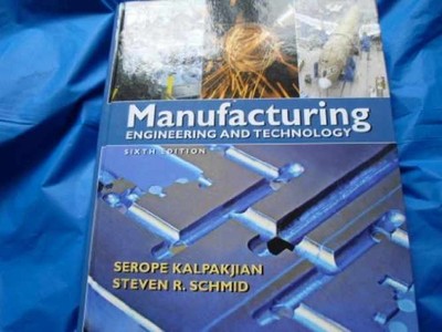 Manufacturing Engineering - Hardcover, by Kalpakjian Serope; Schmid - Acceptable