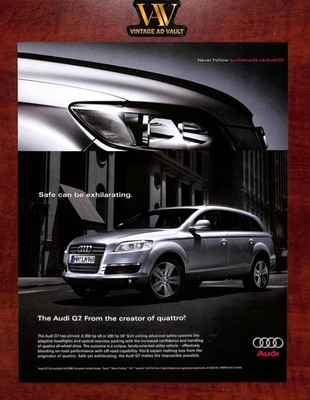 Audi Q7 Print Ad - Safe Can Be Exhilarating - From The Creator of Quattro