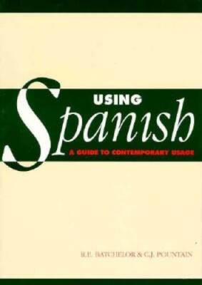 Using Spanish: A Guide to Contemporary Usage - Paperback - GOOD