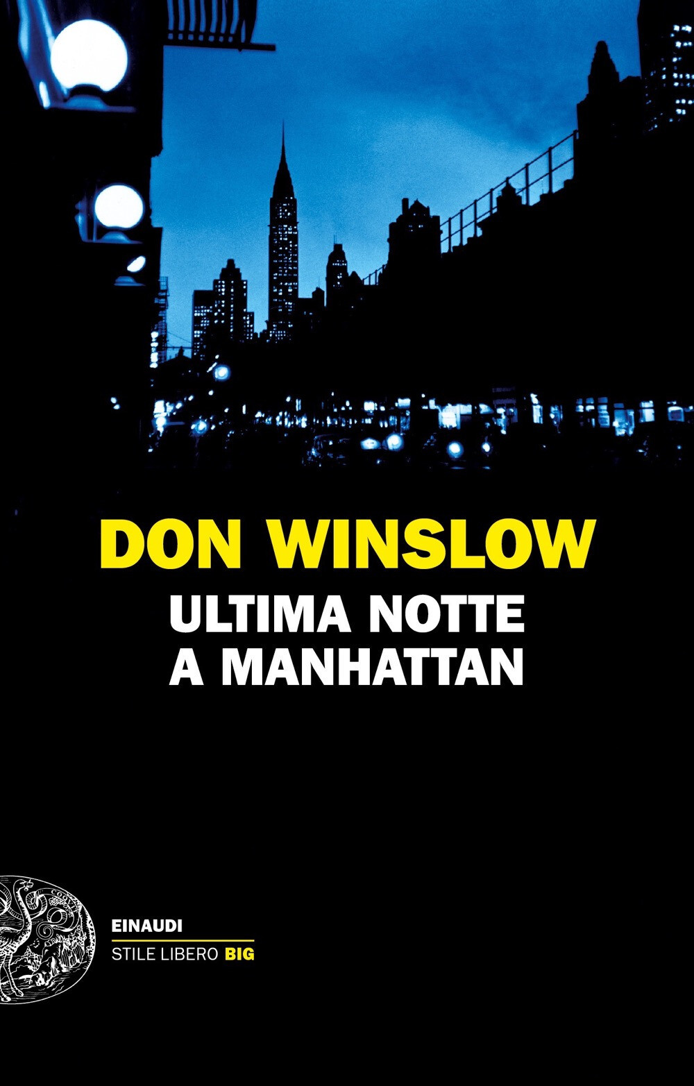 Libri Don Winslow - Ultima Notte A Manhattan
