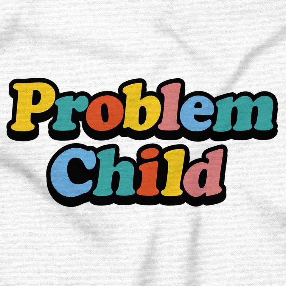Funny Sarcastic Joke Problem Child Humor Graphic T Shirts for Women T ...