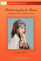 Il ÉTait Une Fois Le Maroc TéMoignages Du Passé JudéO-Marocain David Bensoussan