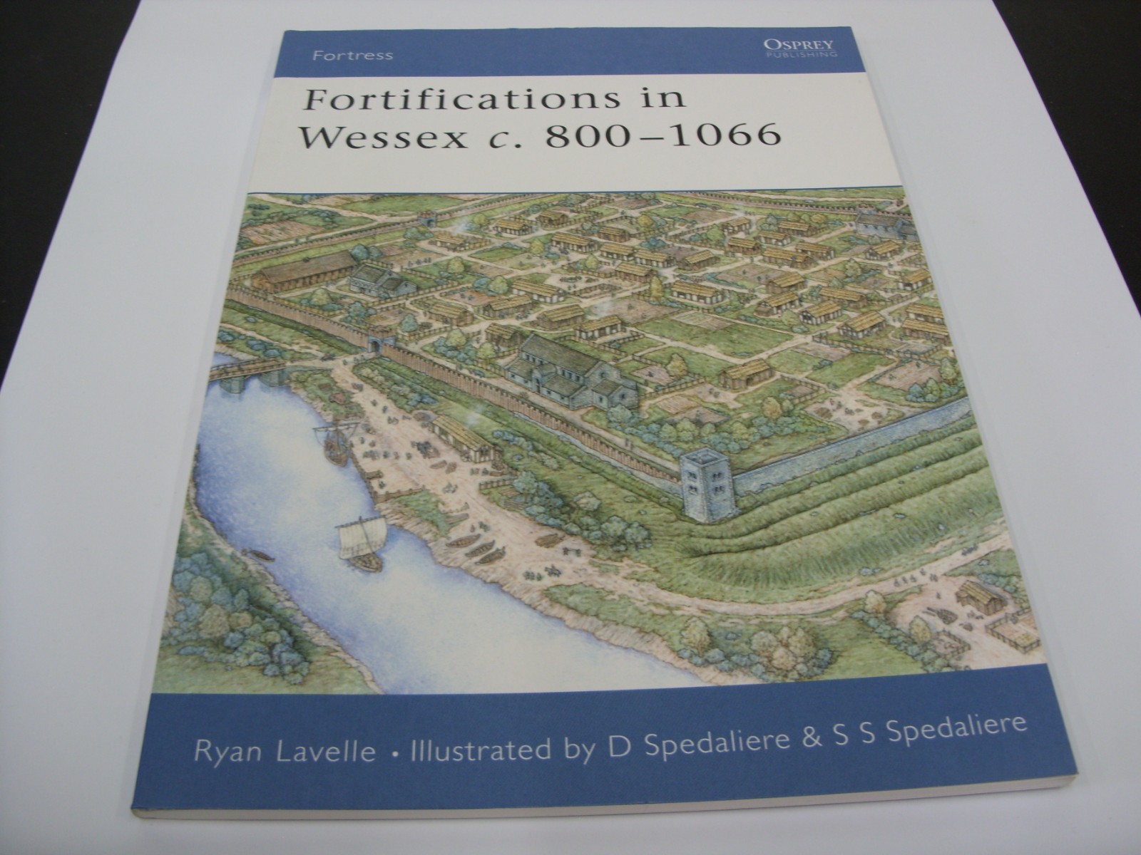 Fortifications in Wessex c.800-1066 [Ryan Lavelle]  OSPREY FORTRESS #14 Pbk
