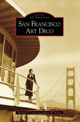 San Francisco Art Deco (Images of America (Arcadia Publ - Paperback NEW Crowe, M
