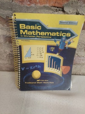 Basic Mathematics In Christian Perspective 3rd Edit Teacher Edition