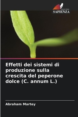 Effetti dei sistemi di produzione sulla crescita del peperone dolce (C. annum L.