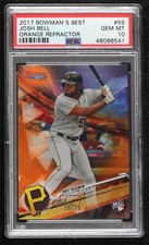 2017 Bowman's Best Orange Refractor 20/25 Josh Bell #59 PSA 10 GEM MT b5y