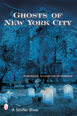 Ghosts of New York City (Schiffer Book) - Paperback - VERY GOOD