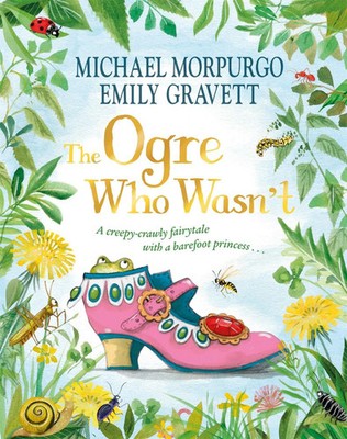 The Ogre Who Wasn't | Michael Morpurgo | Taschenbuch | 32 S. | Englisch | 2025