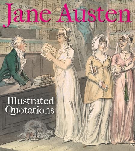 Jane Austen: Illustrated Quotations by  The Bodleian Library - 9781851244645