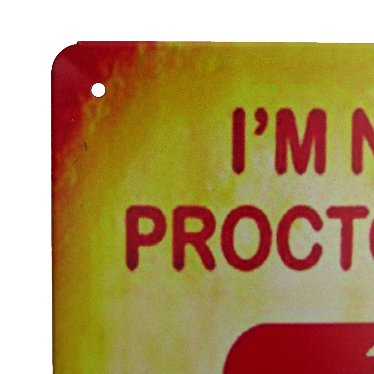 Funny I'm Not Proctologist Tin Wall Sign Man Cave Garage Bar Pub Decor Gag Gift