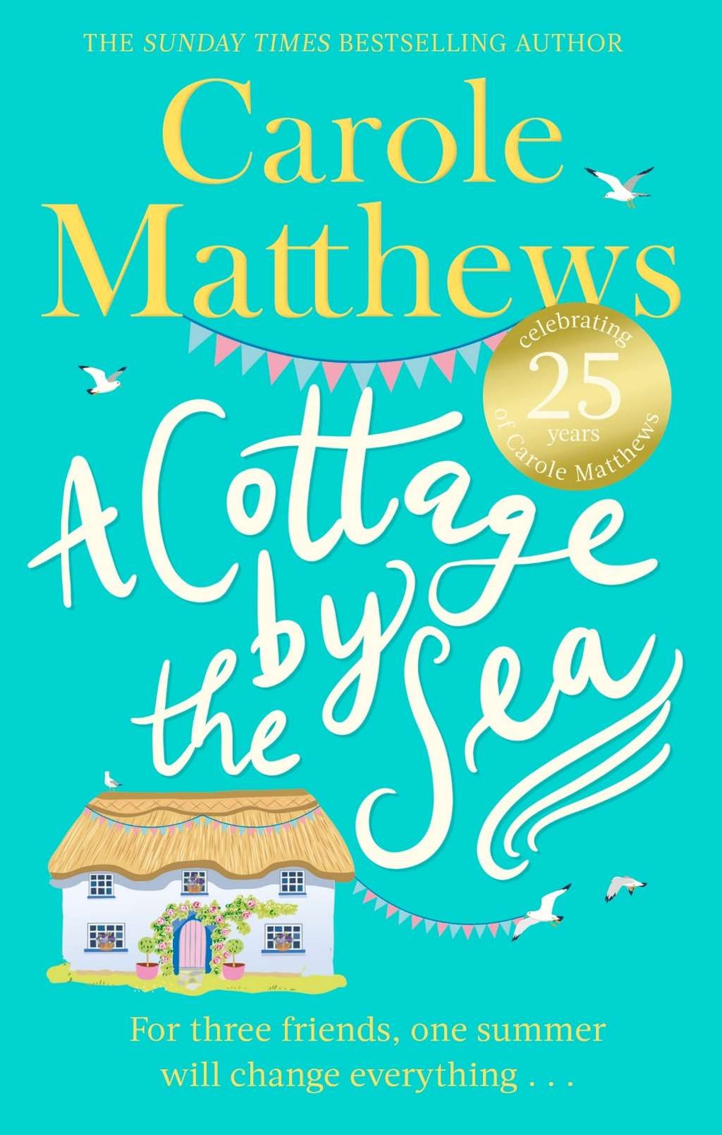 A Cottage by the Sea, Matthews, Carole, Very Good condition, Book