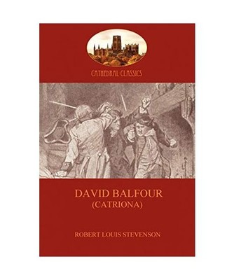 David Balfour: the fast-paced sequel to Kidnapped [Aziloth Books]: the fast-pace