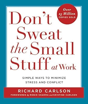 Dont Sweat the Small Stuff (Dont Sweat the Small Stuff Series), Carlson, Richard