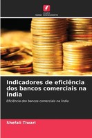 Shefali Tiwari | Indicadores De EficiêNcia Dos Bancos Comerciais Na ÍNdia | Buch