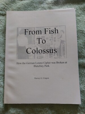 Vom Fisch zum Koloss von Harvey Cragon-Bletchley Computer Codebruch SELTEN PB