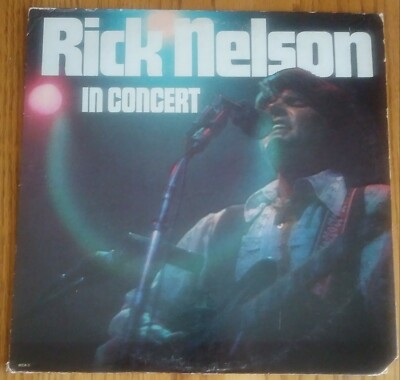 RICK NELSON - IN CONCERT - 1970 MCA RECORDS VINYL ALBUM - (G+/G+)