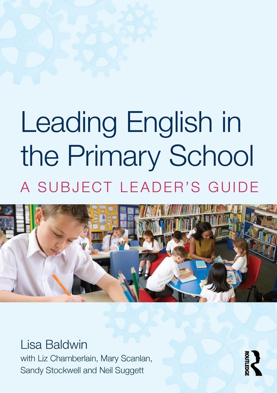 Leading English in the Primary School: A Subject Leader's Guide,