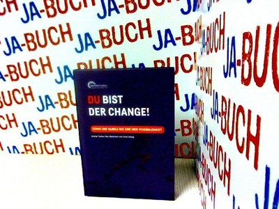 Du bist der Change - Denke und handle wie eine 10er-Persönlichkeit