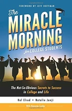 THE MIRACLE MORNING FOR COLLEGE STUDENTS: THE By Hal Elrod & Natalie Janji Mint
