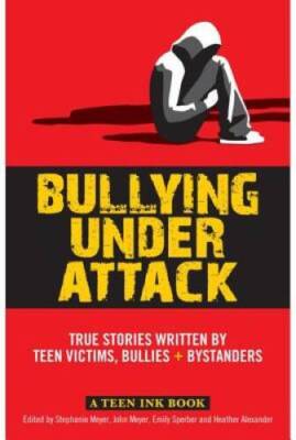 Bullying Under Attack: True Stories Written by Teen Victims, Bullie - ACCEPTABLE