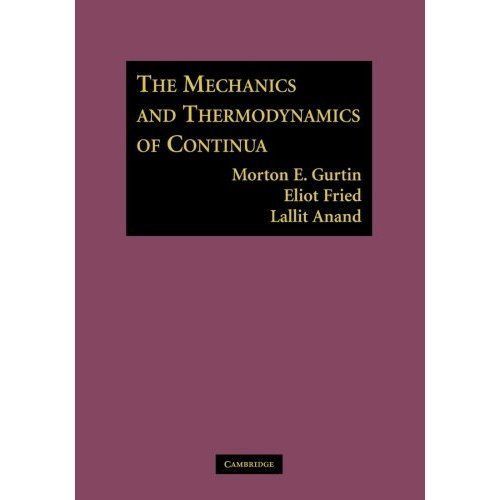 The Mechanics and Thermodynamics of Continua Gurtin Fried Anand Paperback
