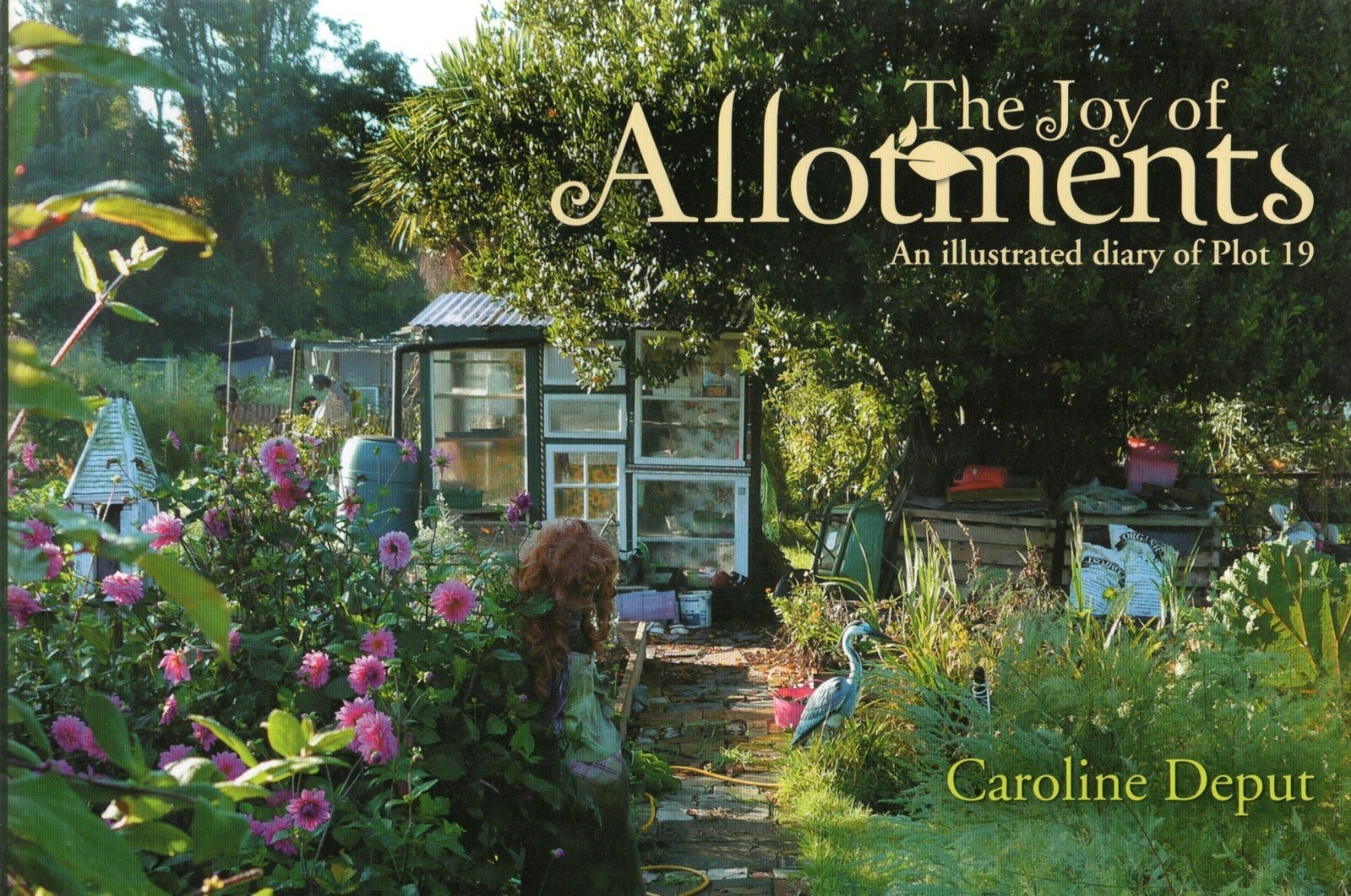 Caroline Deput SIGNED The Joy of Allotments Illustrated Diary Plot 19 Gardening