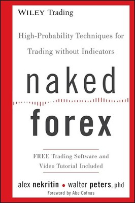 Naked Forex High-Probability Techniques For Trading Hardcover Y500