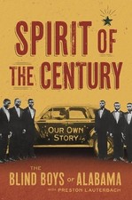 Spirit of the Century: Our Own Story by The Blind Boys of Alabama (English) Hard