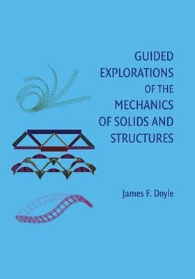 Guided Explorations of the Mechanics of Solids and Structures (Cambridge Aerospa