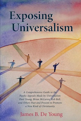 James B. De Young | Exposing Universalism | Taschenbuch | Englisch (2018)