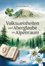 Volksweisheiten und Aberglaube im Alpenraum | Christoph Frühwirth | Buch | 2025