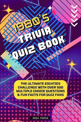 1980er Quizbuch: Die ultimative 80er-Jahre-Herausforderung mit über 500 mehreren C