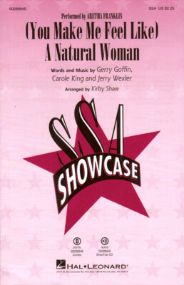 (You Make Me Feel Like) A Natural Woman Noten für Chor SSA/PF Kirby Shaw (Arr.)