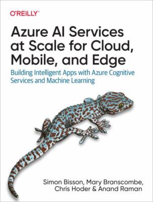 Azure AI Services at Scale for Cloud, Mobile, and Edge: Building Intelligent App