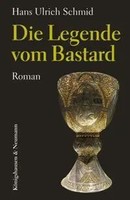 Hans Ulrich Schmid | Die Legende Vom Bastard | Taschenbuch | Deutsch (2026)