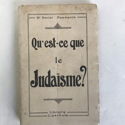 DANIEL PASMANIK, WAS IST DAS JUDENTUM, BUCHHÄNDLER LIPSCHUTZ, 1930, PARIS -+