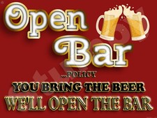 Open Bar Policy You Bring the Beer Metal Sign 9" x 12" or 12" x 16"